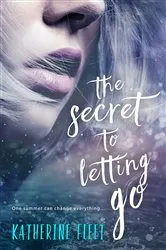 Book cover of The Secret to Letting Go by Katherine Fleet