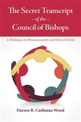Book cover of The Secret Transcript of the Council of Bishops by Darren Cushman Wood