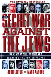 Book cover of The Secret War Against the Jews by John Loftus