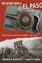 Book cover of The Secret War in El Paso by Charles H. Harris