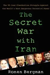 Book cover of The Secret War with Iran by Ronen Bergman