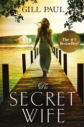 Book cover of The Secret Wife by Gill Paul