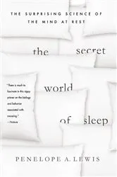 Book cover of The Secret World of Sleep by Penelope A. Lewis