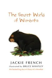 Book cover of The Secret World Of Wombats by Bruce Whatley