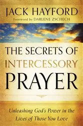 Book cover of The Secrets of Intercessory Prayer by Jack Hayford