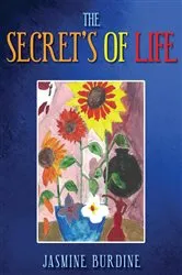 Book cover of The Secret's of Life by Jasmine Burdine