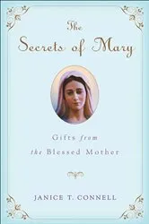 Book cover of The Secrets of Mary by Janice T. Connell