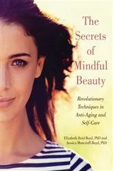Book cover of The Secrets of Mindful Beauty by Unknown