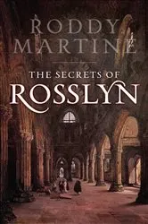 Book cover of The Secrets of Rosslyn by Roddy Martine
