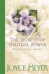 Book cover of The Secrets of Spiritual Power by Joyce Meyer