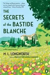 Book cover of The Secrets of the Bastide Blanche by M. L. Longworth