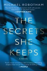 Book cover of The Secrets She Keeps by Michael Robotham