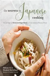 Book cover of The Secrets to Japanese Cooking by Shihoko Ura