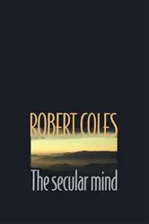 Book cover of The Secular Mind by Robert Coles