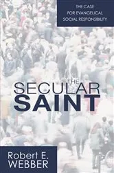 Book cover of The Secular Saint by Robert E. Webber