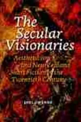 Book cover of The Secular Visionaries by Joel Gwynne