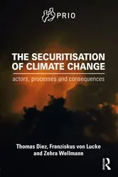Book cover of The Securitisation of Climate Change by Thomas Diez