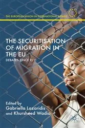 Book cover of The Securitisation of Migration in the EU by Gabriella Lazaridis