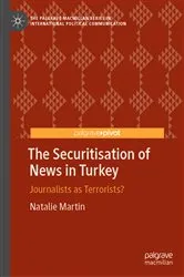 Book cover of The Securitisation of News in Turkey by Natalie Martin