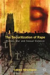 Book cover of The Securitization of Rape by S. Hirschauer