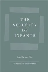 Book cover of The Security of Infants by Flint, Betty, M.