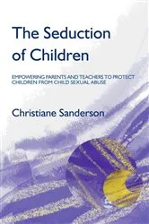 Book cover of The Seduction of Children by Christiane Sanderson