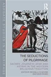 Book cover of The Seductions of Pilgrimage by Michael A. Di Giovine