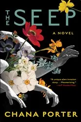 Book cover of The Seep by Chana Porter