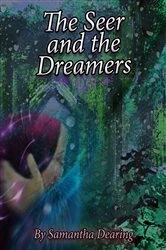 Book cover of The Seer and the Dreamers by Samantha Dearing