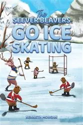 Book cover of The Seever Beavers Go Ice Skating by Unknown