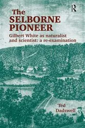 Book cover of The Selborne Pioneer by Ted Dadswell