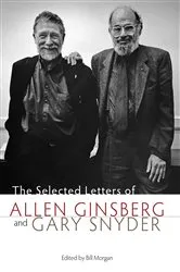 Book cover of The Selected Letters of Allen Ginsberg and Gary Snyder, 1956-1991 by Bill Morgan