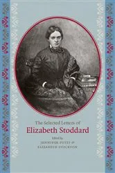 Book cover of The Selected Letters of Elizabeth Stoddard by Jennifer Putzi