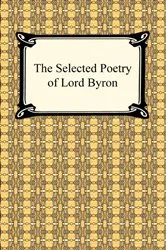 Book cover of The Selected Poetry of Lord Byron by Lord George Gordon Byron