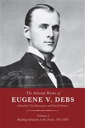 Book cover of The Selected Works of Eugene V. Debs, Vol. I by Tim Davenport