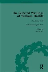 Book cover of The Selected Writings of William Hazlitt Vol 2 by Duncan Wu