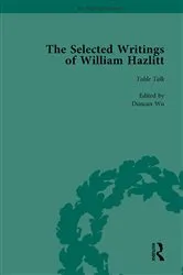 Book cover of The Selected Writings of William Hazlitt Vol 6 by Duncan Wu