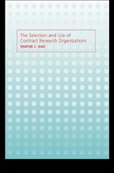 Book cover of The Selection and Use of Contract Research Organizations by Shayne C. Gad