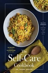Book cover of The Self-Care Cookbook by Frank Ardito