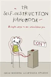 Book cover of The Self-Destruction Handbook by Adam Wasson