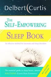 Book cover of The Self Empowering Sleep Book by Delbert Curtis