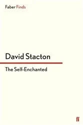 Book cover of The Self-Enchanted by David Stacton