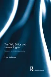 Book cover of The Self, Ethics & Human Rights by Joseph Indaimo