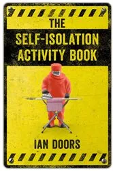 Book cover of The Self-Isolation Activity Book by Ian Doors
