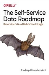 Book cover of The Self-Service Data Roadmap by Sandeep Uttamchandani