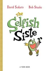 Book cover of The Selfish Sister by David Sedaris