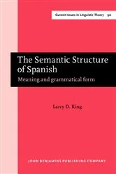 Book cover of The Semantic Structure of Spanish by Unknown