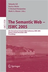Book cover of The Semantic Web – ISWC 2005 by Yolanda Gil