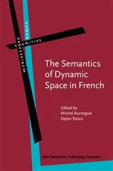 Book cover of The Semantics of Dynamic Space in French by Michel Aurnague
