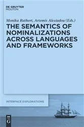 Book cover of The Semantics of Nominalizations across Languages and Frameworks by Monika Rathert